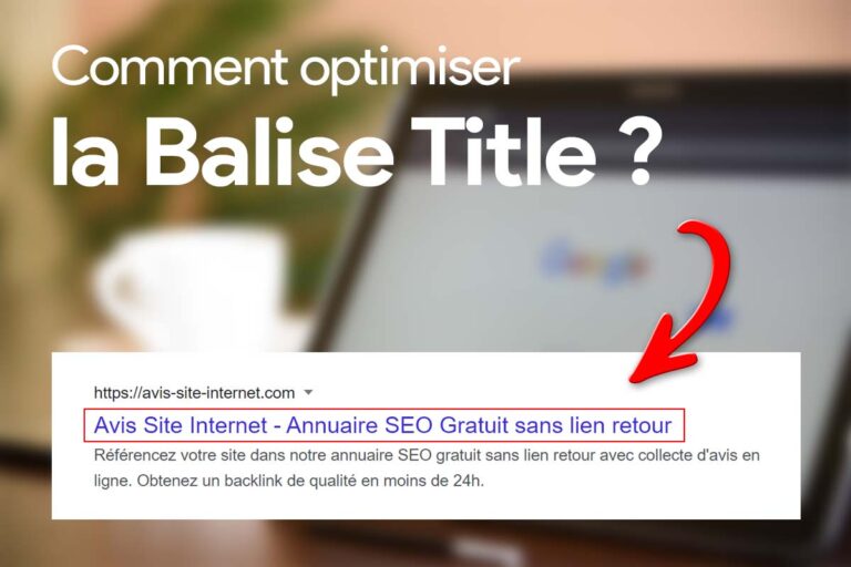 Balise Title : Comment l'optimiser pour le Référencement Naturel ?